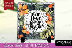 Family Quote Slate PNG - Tropical Flowers Square Slate Product Image 1