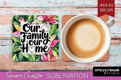 Family Quote Square Coaster - Tropical Flowers Coaster PNG Product Image 1