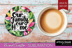Family Quote Round Coaster - Tropical Flowers Coaster PNG Product Image 1