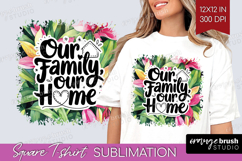 Family Quote Square Tshirt Background - Tropical Flowers PNG Product Image 1