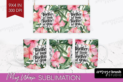 Family Quote Mug Wrap - Tropical Flowers Mug PNG Sublimation Product Image 1
