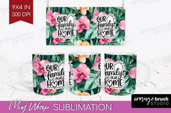 Family Quote Mug Wrap - Tropical Flowers Mug PNG Sublimation Product Image 1