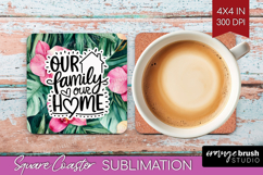 Family Quote Square Coaster - Tropical Flowers Coaster PNG Product Image 1