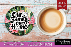 Family Quote Round Coaster - Tropical Flowers Coaster PNG Product Image 1