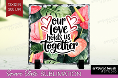 Family Quote Slate PNG - Tropical Flowers Square Slate Product Image 1