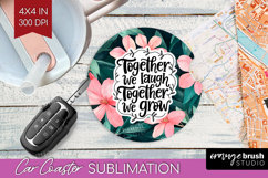 Family Quote Car Coaster - Tropical Flowers Coaster PNG Product Image 1