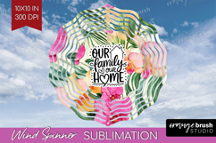 Family Quote Wind Spinner Sublimation PNG - Tropical Flowers Product Image 1