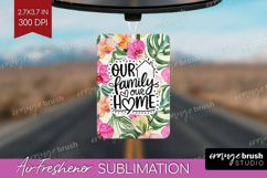 Family Quote Air Freshener PNG - Tropical Flowers PNG Product Image 1