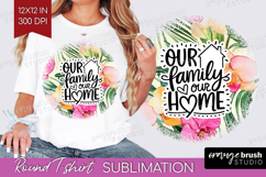Family Quote Round Tshirt Background - Tropical Flowers PNG Product Image 1