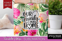 Family Quote Tumbler Wrap - Tropical Flowers Tumbler PNG Product Image 1