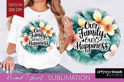 Family Quote Round Tshirt Background - Tropical Flowers PNG Product Image 1