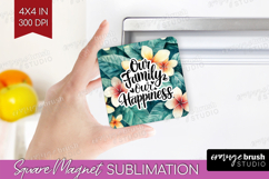 Family Quote Magnet Sublimation - Tropical Flowers Square Product Image 1