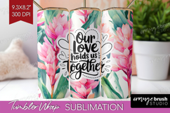 Family Quote Tumbler Wrap - Tropical Flowers Tumbler PNG Product Image 1