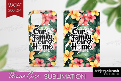 Family Quote Phone Case PNG - Tropical Flowers Case PNG Product Image 1