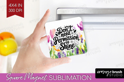 Inspirational Quote Magnet Sublimation - Wildflowers Square Product Image 1