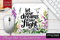Inspirational Quote Mouse Pad Sublimation - Wildflowers PNG Product Image 1