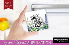 Inspirational Quote Magnet Sublimation - Wildflowers Square Product Image 1