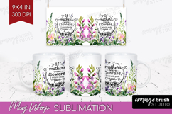 Mothers Day Quote Mug Wrap - Wildflowers Mug PNG Sublimation Product Image 1