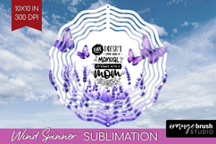 Mothers Day Quote Wind Spinner Sublimation PNG - Wildflowers Product Image 1