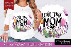 Mothers Day Quote Round Tshirt Background - Wildflowers PNG Product Image 1