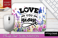 Mothers Day Quote Mouse Pad Sublimation - Wildflowers PNG Product Image 1