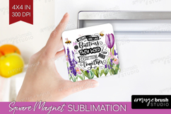 Mothers Day Quote Magnet Sublimation - Wildflowers Square Product Image 1