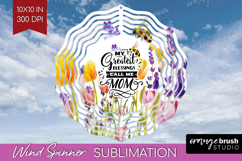 Mothers Day Quote Wind Spinner Sublimation PNG - Wildflowers Product Image 1