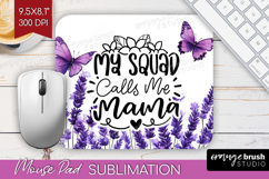 Mothers Day Quote Mouse Pad Sublimation - Wildflowers PNG Product Image 1
