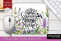 Mothers Day Quote Mouse Pad Sublimation - Wildflowers PNG Product Image 1