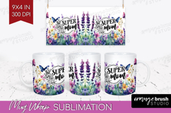Mothers Day Quote Mug Wrap - Wildflowers Mug PNG Sublimation Product Image 1