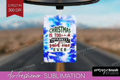 Sarcastic Christmas Quote Air Freshener PNG - Winter Tie Dye Product Image 1