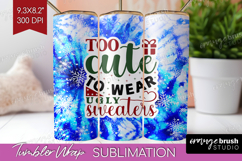 Sarcastic Christmas Quote Tumbler Wrap - Winter Tie Dye PNG Product Image 1
