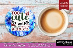 Sarcastic Christmas Quote Round Coaster - Winter Tie Dye PNG Product Image 1