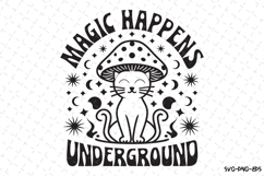Magic happens Underground SVG Design | Quotes| SVG Cut Files Product Image 1