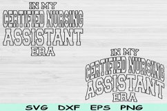 In My Certified Nursing Assistant Era Svg Dxf Png Cut Files Product Image 1