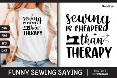 Funny Sewing Quote SVG For Sewist | Cheaper Than Therapy Product Image 1