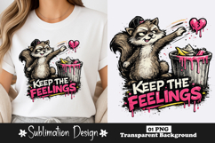 Keep The Feelings Raccoon Sublimation PNG Product Image 1