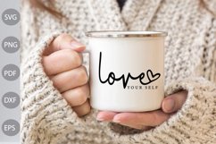 Love Yourself SVG Design / Valentine Tshirt SVG Cut Files Product Image 3