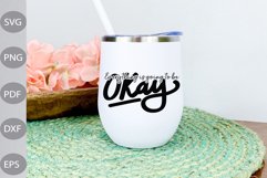 Everything is going to be okay/ Funny Girl SVG Design Product Image 2