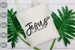 Jesus Is My Valentine Svg/ Valentine Quote SVG Cut Files Product Image 2
