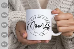 Anti Social Moms Club SVG Cut Files / Cool Mom SVG Design Product Image 2