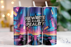 Rewrite the rules of reality Tumbler Wrap | Sublimation Product Image 1