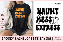 Spooky Bachelorette Party Saying SVG | Haunt Mess Express Product Image 1