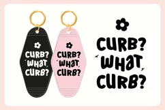 Funny Driving Motel Keychain SVG | Curb? What Curb? Product Image 3