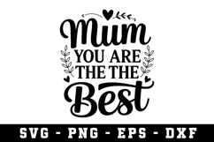 Mom You Are The Best Svg |Mother Day SVG Cut file Product Image 1