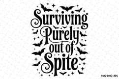 Surviving Purely out of Spite Svg | Halloween Svg | Svg Product Image 1