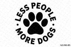 Less people more dogs Svg | Svg Cut Files | Digital Download Product Image 1