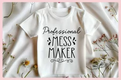 Funny Baby T-shirt Quotes SVG | Professional Mess Maker Product Image 3