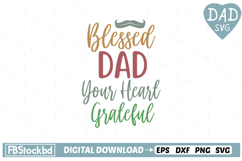 Blessed dad your Heart Grateful SVG, Dad Svg, Dad PNG Files Product Image 1