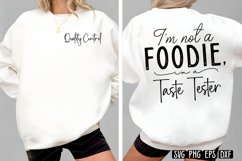 I&#039;m not a foodie, I&#039;m a taste tester&quot;Quality control SVG Product Image 1
